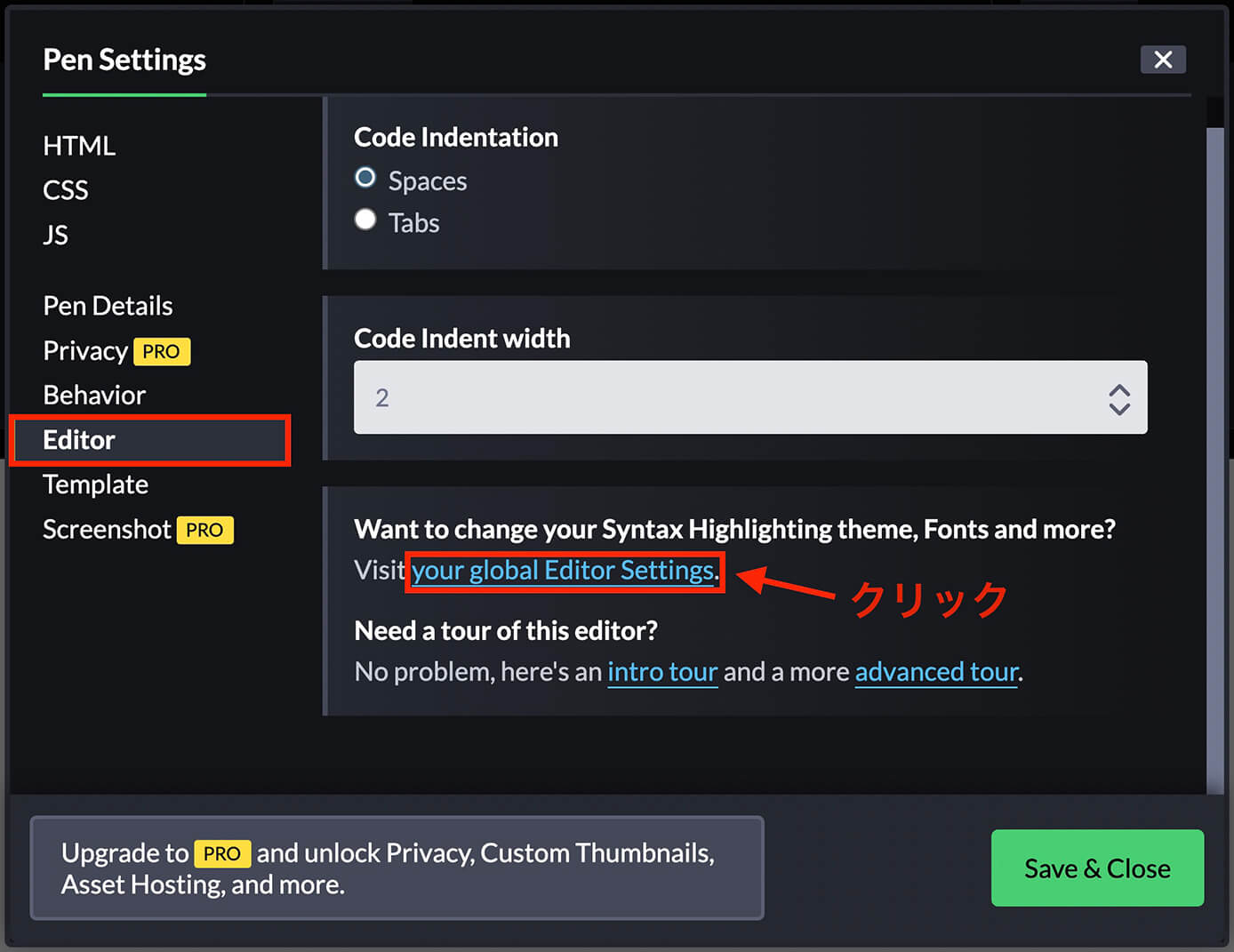 CodePen：Editor → Settings →『your global Editor Settings』をクリック